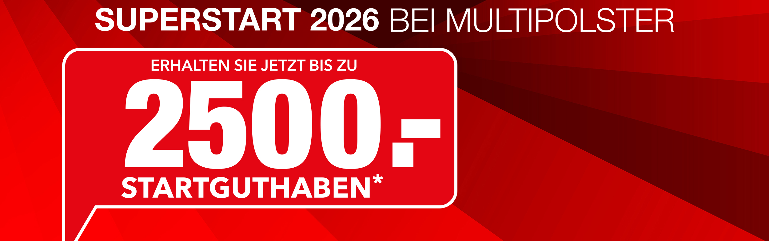 Superstart 2026 bei Multipolster - sparen Sie bis zu 2500 € beim Neukauf