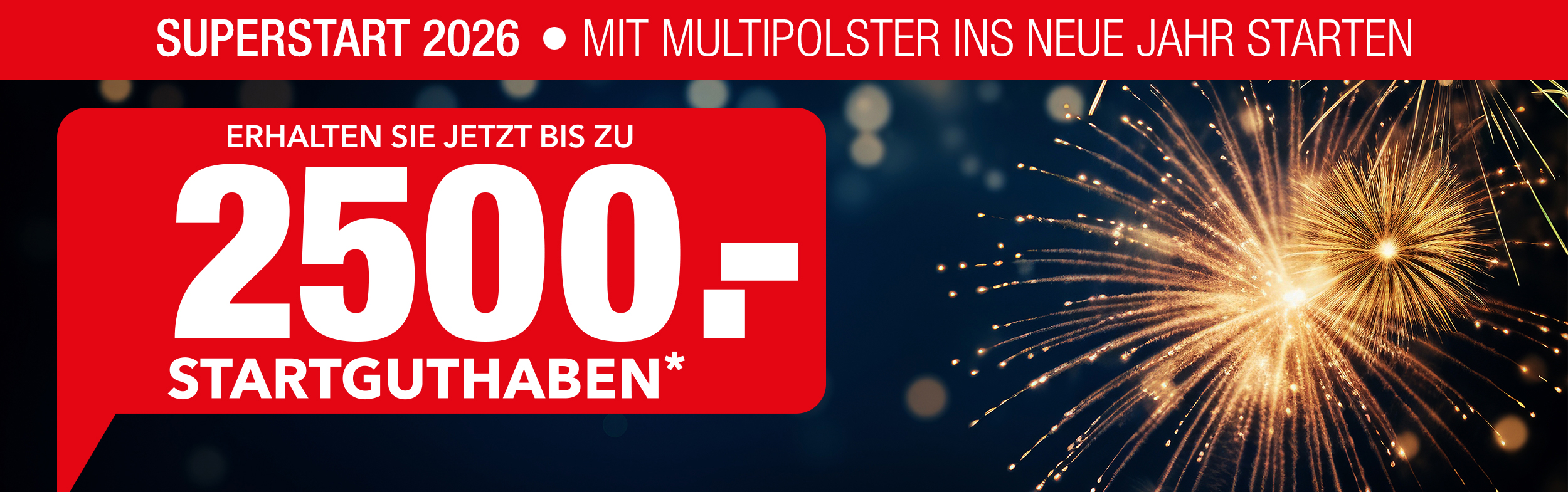 Superstart 2026 bei Multipolster - sparen Sie bis zu 2500 € beim Neukauf